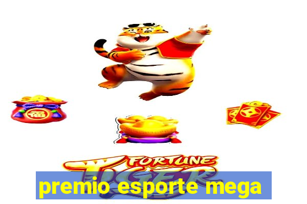 premio esporte mega